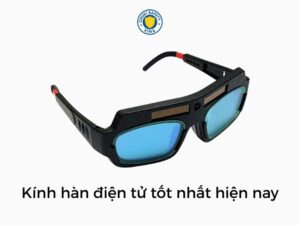 Thương hiệu kính hàn điện tử tốt nhất hiện nay
